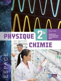E.S.P.A.C.E. Physique Chimie 2de 2018