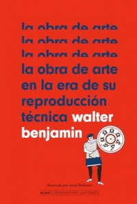 La Obra de Arte En La Era de Su Reproducción Técnica