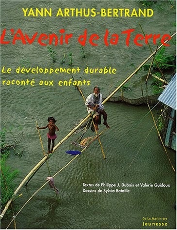 L'Avenir de la terre. Le développement durable raconté aux enfants