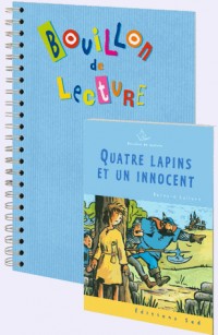 Quatre lapins et un innocent : 18 romans pour la classe + fichier