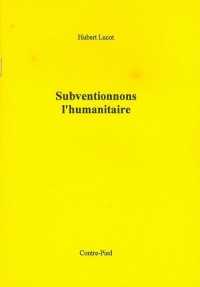 Subventionnons l'Humanitaire