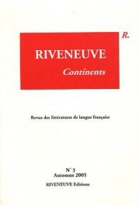 Riveneuve Continents, N° 3, Automne 2005 : L'écrivain dans ses langues