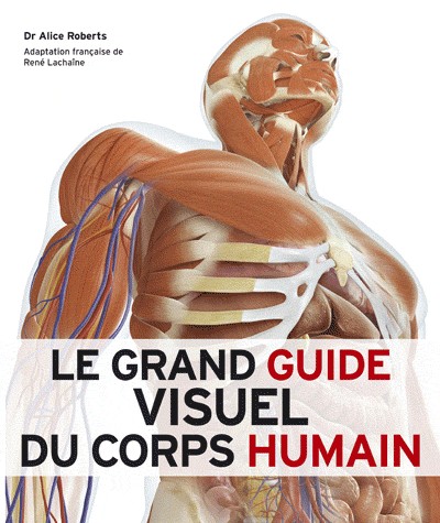 Le grand guide visuel du Corps Humain