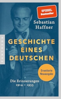 Geschichte eines Deutschen: Die Erinnerungen 1914-1933 - Um ein neues Nachwort erweiterte Neuausgabe