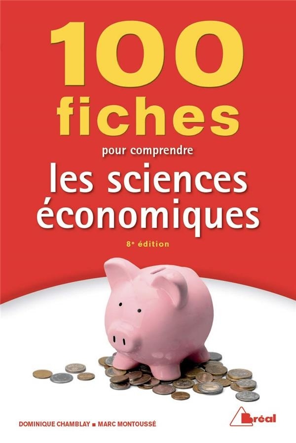 100 fiches pour comprendre les sciences économiques
