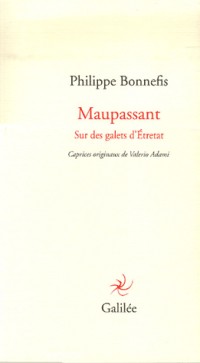 Maupassant : Sur des galets d'Etretat