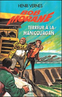 Bob morane terreur a la manicouagan