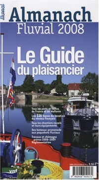 Le Guide du plaisancier : Almanach fluvial