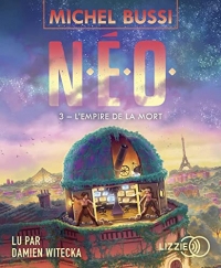 N.E.O. - Tome 3 : L'empire de la mort (3)