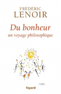 Du bonheur : un voyage philosophique (Documents)