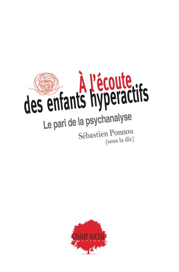 A l ecoute des enfants hyperactifs : le pari de la psychanalyse