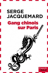 Gang chinois sur Paris: Flic de choc, T1