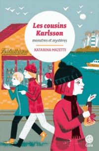 Les cousins Karlsson, Tome 4 : Monstres et mystères