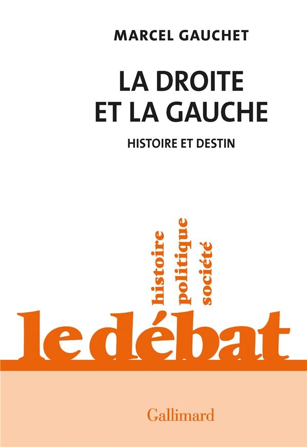 La droite et la gauche: Histoire et destin