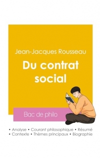 Réussir son Bac de philosophie 2026 : Analyse de l'essai Du contrat social de Jean-Jacques Rousseau