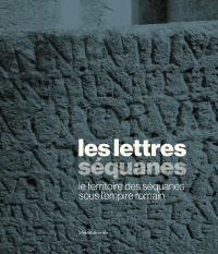 Les lettres Séquanes sous l'empire Romain