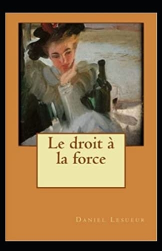Le droit à la force Annote [9798547524318]