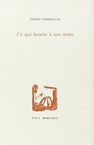 Ce qui heurte à nos mots [9782851944702]