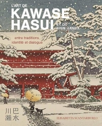 L'art de Kawase Hasui et du Shin Hanga - Entre traditions, identité et dialogue