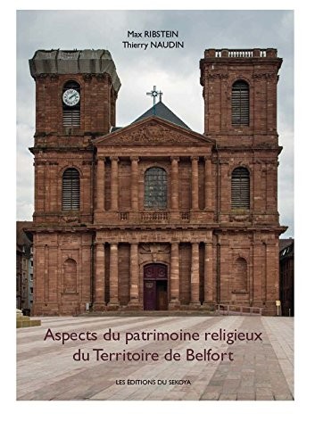 Aspect du patrimoine religieux du Territoire de Belfort