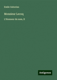 Monsieur Lecoq: L'Honneur du nom, II