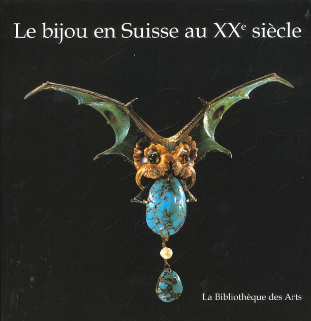 Le Bijou en Suisse au XXe siècle