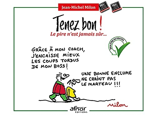 Tenez bon !: Le pire n'est jamais sûr...