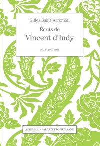 Les Ecrits de Vincent d'Indy vol.3