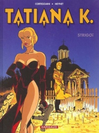 Tatiana K., tome 2 : Strigoï