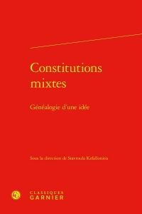 Constitutions mixtes - généalogie d'une idée: GÉNÉALOGIE D'UNE IDÉE