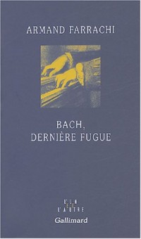 Bach, dernière fugue