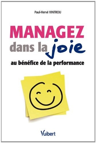 Managez dans la joie au bénéfice de la performance