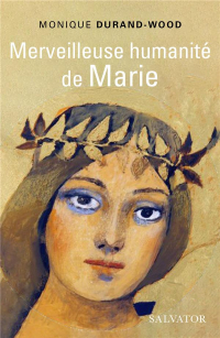 Merveilleuse humanité de Marie