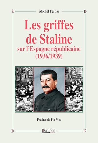 Les griffes de Staline sur l'Espagne républicaine (1936/1939)