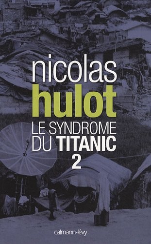 Le syndrome du Titanic : Tome 2