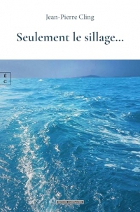 Seulement le sillage…