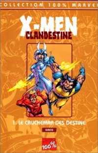 X-Men/Clandestine Tome 1 : Le cauchemar des Destine