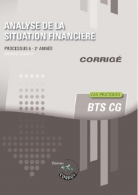 Analyse de la situation financière - Corrigé: Processus 6 du BTS CG