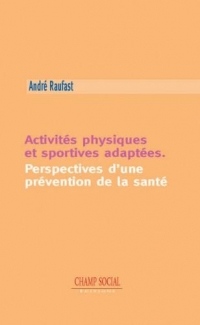 Activités physiques et sportives adaptées. Perspectives d'une prévention de la santé