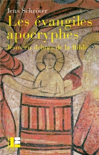 Les évangiles apocryphes: Jésus en dehors de la Bible