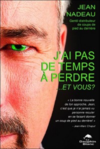 J'ai pas de temps à perdre...et vous ?