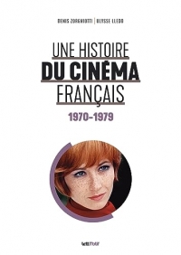 Une histoire du cinéma français (5. 1970-1979)