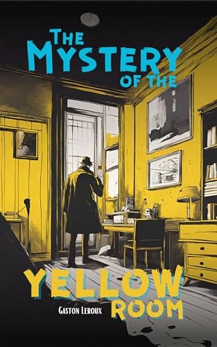 The Mystery of the Yellow Room: Classic Detective Fiction Books (Annotated) (English Edition) [410001392014219]