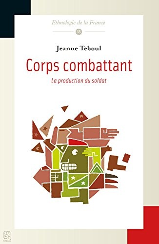 Corps combattant : La production du soldat