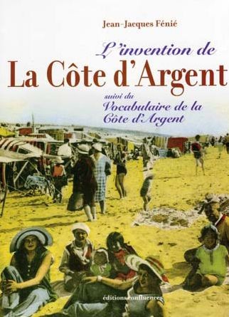 L'invention de la Côte d'Argent
