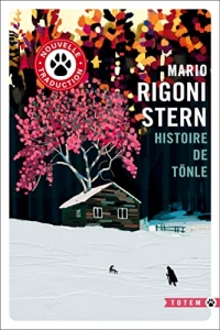 Histoire de Tönle: L’arrivée en Totem de l’œuvre du grand romancier italien Mario Rigoni Stern.