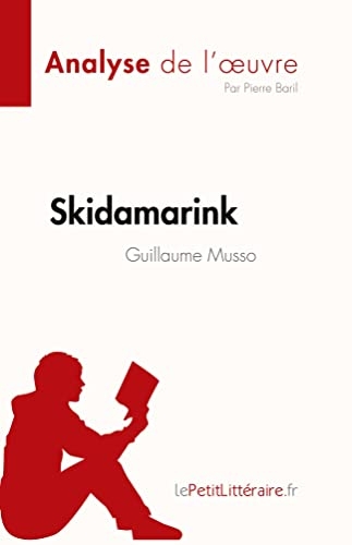 Skidamarink de Guillaume Musso (Analyse de l'œuvre): Résumé complet et analyse détaillée de l'oeuvre