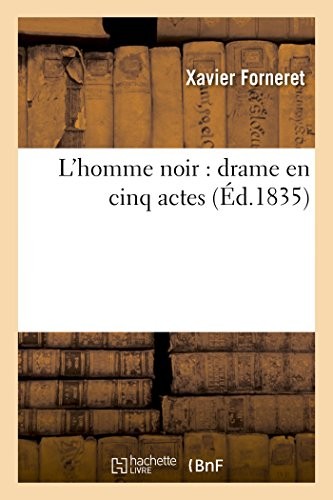 L'homme noir drame en cinq actes