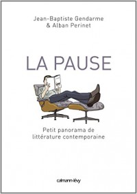 La Pause: Petit panorama de littérature contemporaine