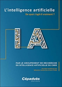 L'intelligence artificielle. De quoi s'agit-il vraiment?